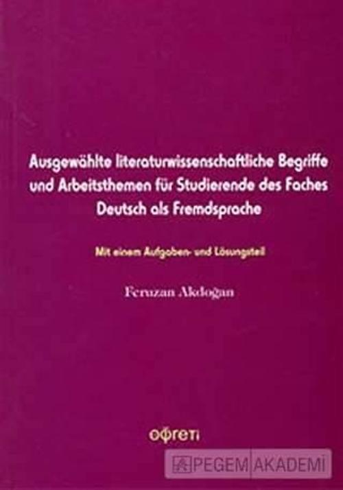 Ausgewahlte literaturwissenchftliche Begriffe und Arbeitsthemen für Studierende des Faches Deutsch a