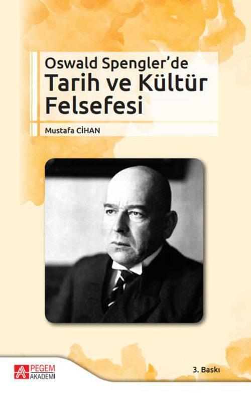 Oswald Spengler’de Tarih ve Kültür Felsefesi