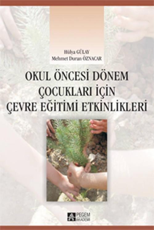 Okul Öncesi Dönem Çocukları için Çevre Eğitimi Etkinlikleri