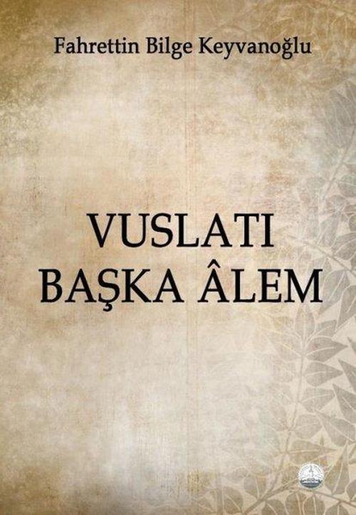 Vuslatı Başka Alem