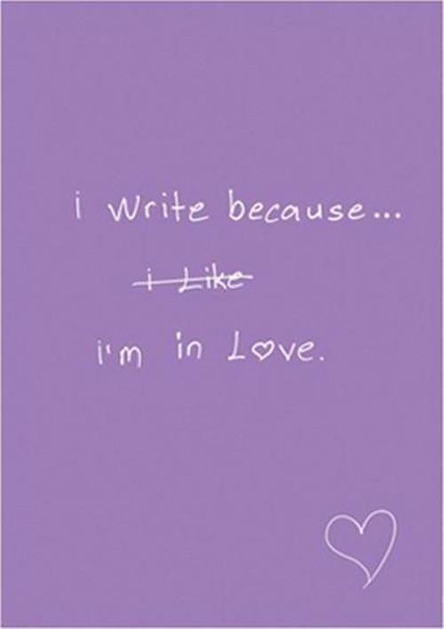 I Write Because / I'm in Love 64629-6