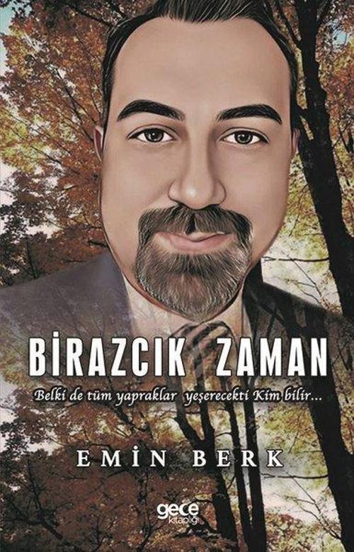 Birazcık Zaman - Belki de Tüm Yapraklar Yeşerecekti Kim Bilir