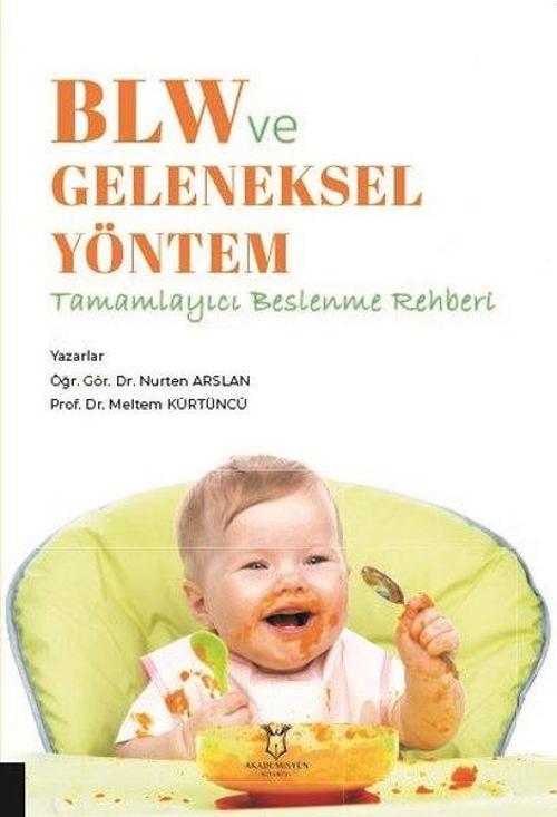 BLW ve Geleneksel Yöntem - Tamamlayıcı Beslenme Rehberi