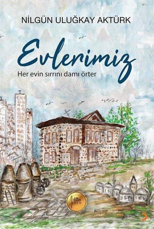 Evlerimiz - Her Evin Sırrını Damı Örter