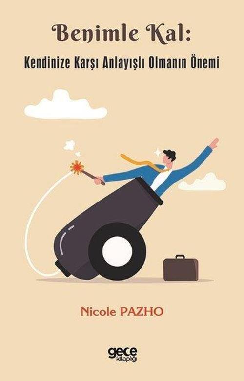 Benimle Kal: Kendinize Karşı Anlayışlı Olmanın Önemi