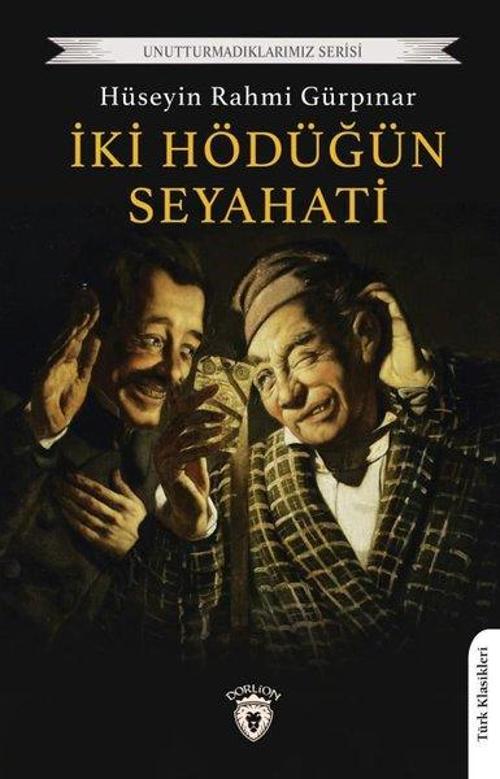 İki Hödüğün Seyahati - Unutturmadıklarımız Serisi
