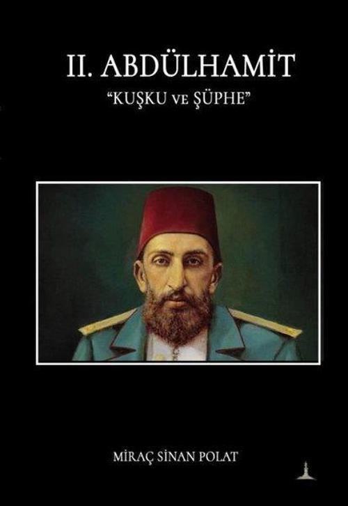 2. Abdülhamit - Kuşku ve Şüphe