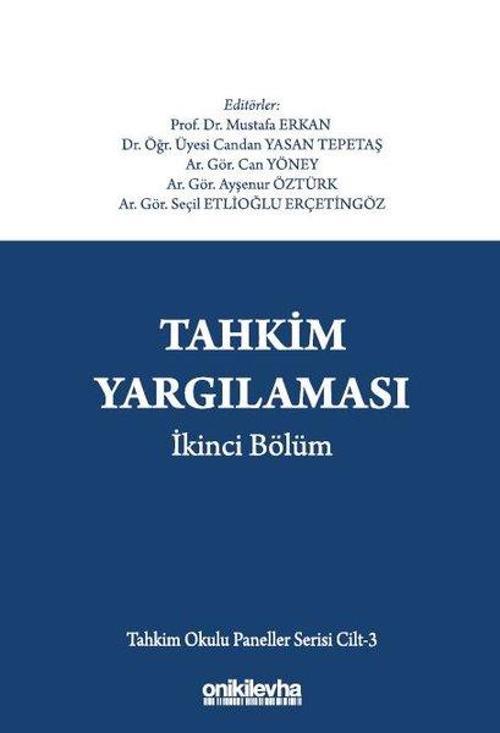 Tahkim Yargılaması İkinci Bölüm - Tahkim Okulu Paneller Serisi Cilt 3