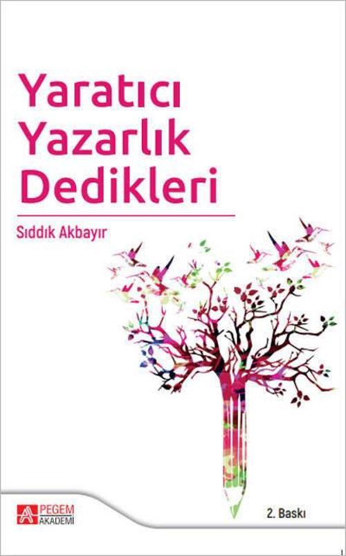 Yaratıcı Yazarlık Dedikleri