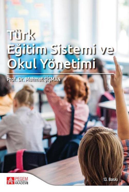 Türk Eğitim Sistemi ve Okul Yönetimi