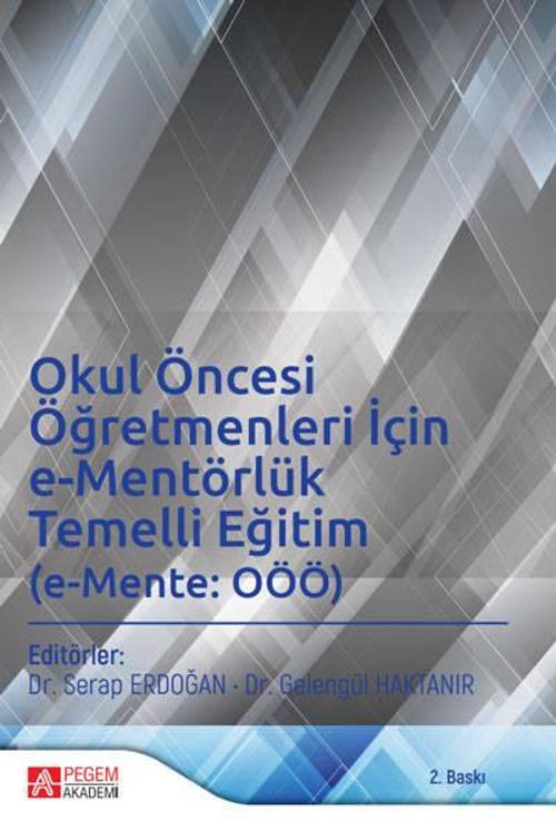 Okul Öncesi Öğretmenleri İçin e-Mentörlük Temelli Eğitim (e-Mente: OÖÖ)