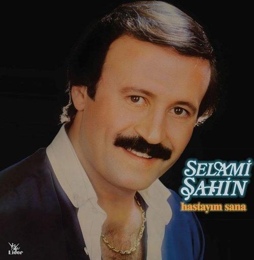 Selami Şahin Hastayım Sana Plak