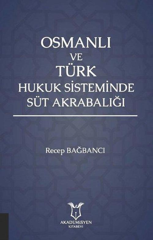 Osmanlı ve Türk Hukuk Sisteminde Süt Akrabalığı