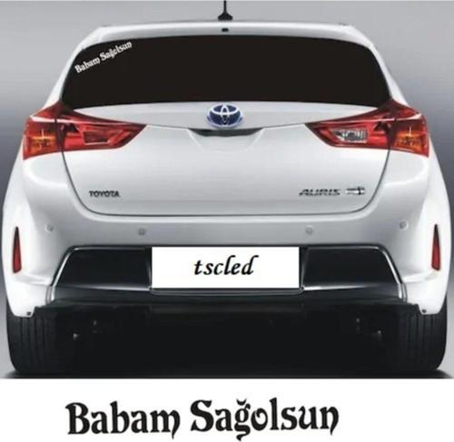 Babam Sağolsun Sağ Olsun Sticker Oto Arka Cam