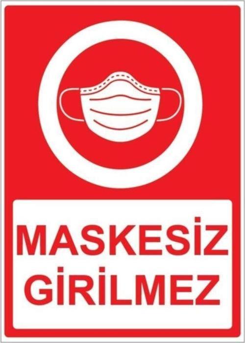 Maskesiz Girilmez Yazısı Uyarı Levhası 20 X 30 cm Yapıştırma