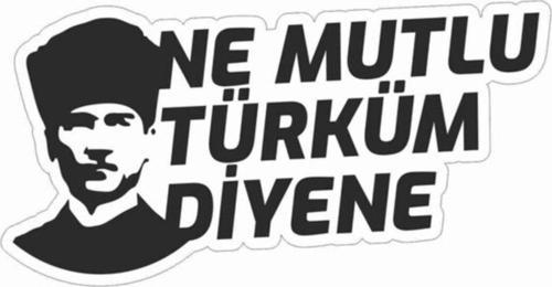 Ne Mutlu Türküm Diyene Atatürk Sticker Siyah Renk 18cm