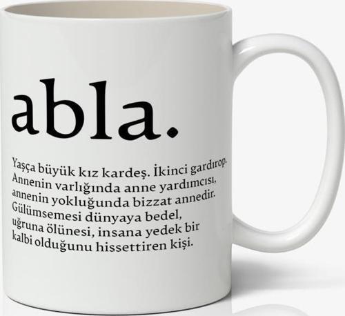 Abla Anlamlı Söz Yazılı Baskılı Kupa Bardak Baskılı Kahve Kupa Bardak