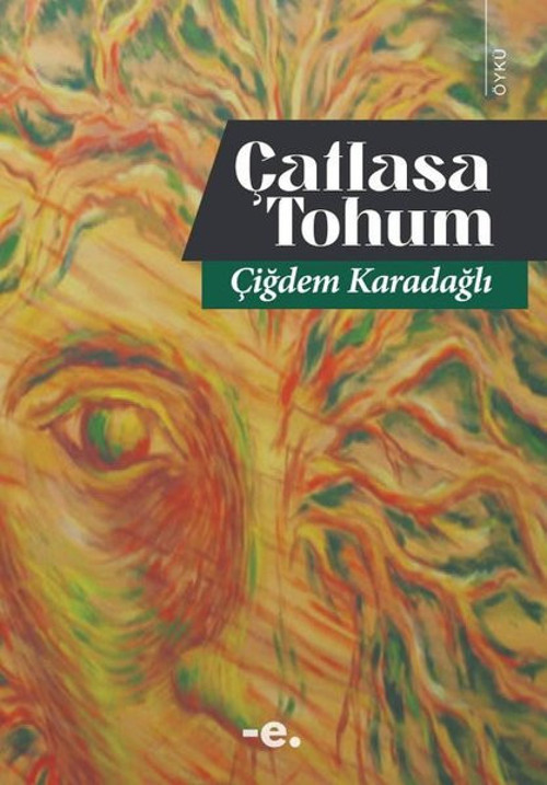 Ender Şeyler Yayınları Çatlasa Tohum