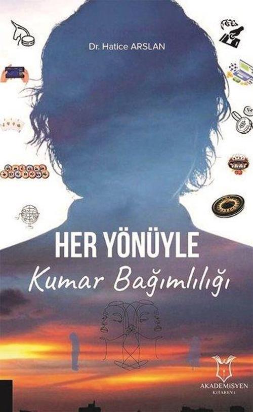 Her Yönüyle Kumar Bağımlılığı
