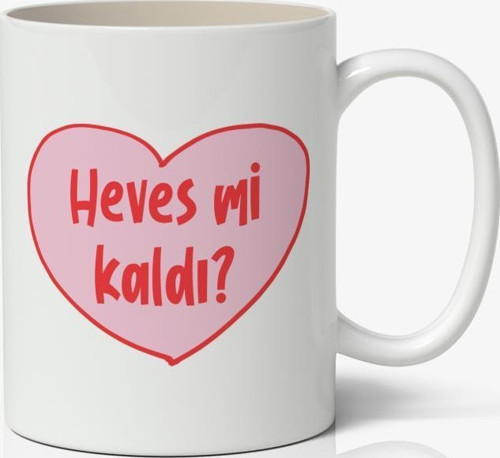 Hevesmi Kaldı Baskılı Kupa Bardak Baskılı Kahve Kupa Bardak