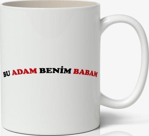 Bu Adam Benim Babam Baskılı Kahve Kupa Bardak Babalar Günü Kupası