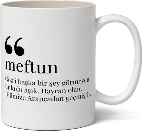 Meftun Kelime Anlamı Baskılı Kupa Bardak Baskılı Kahve Kupa Bardak