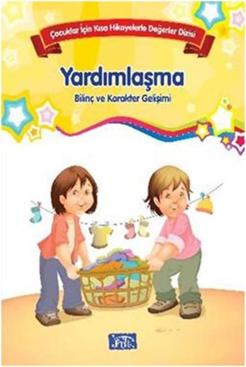 Çocuklar İçin Kısa Hikayelerle Değerler Dizisi Yardımlaşma