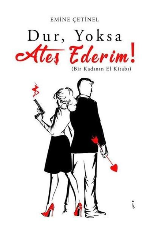 Dur Yoksa Ateş Ederim!