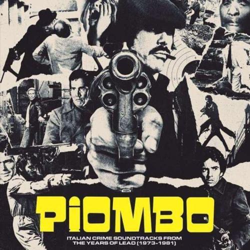 VARIOUS ARTISTS Piombo – The Crime-Funk Sound Of italian Cinema in The Years Of Lead (1973-1981) Pla