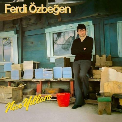 FERDI ÖZBEĞEN Nice Yıllara  Plk
