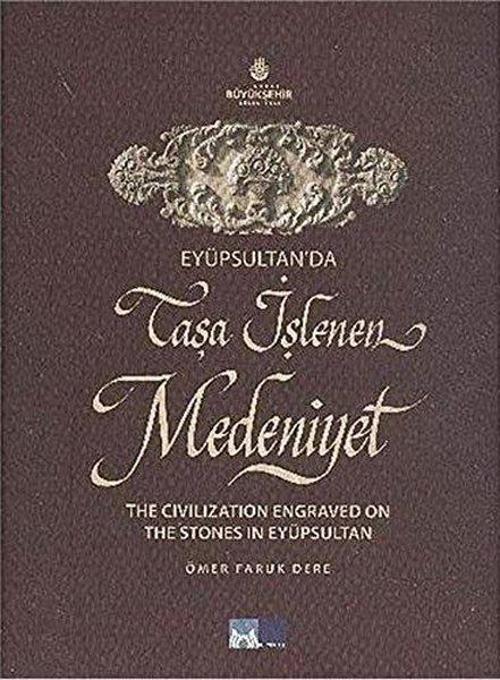 Eyüpsultan'da Taşa İşlenen Medeniyet - The Civilization Engraved on The Stones in Eyüpsultan