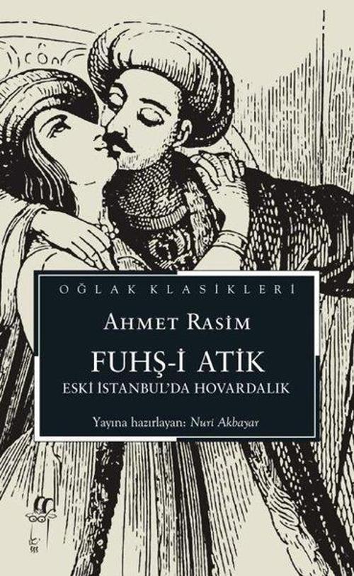 Fuhş-i Atik - Eski İstanbul'da Hovardalık - Oğlak Klasikleri