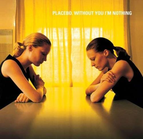 Placebo Without You I'm Nothing Plak