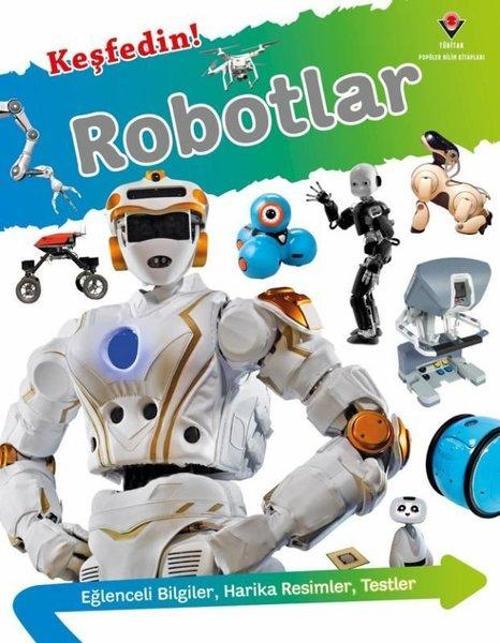 Tübitak Yayınları Keşfedin! Robotlar