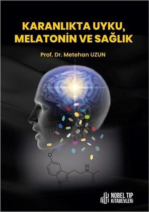 Karanlıkta Uyku Melatonin ve Sağlık