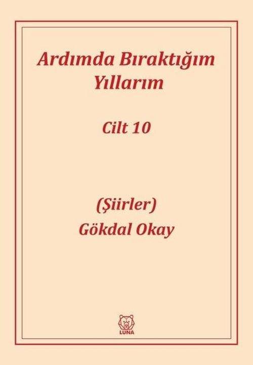 Ardımda Bıraktığım Yıllarım - Şiirler Cilt 10