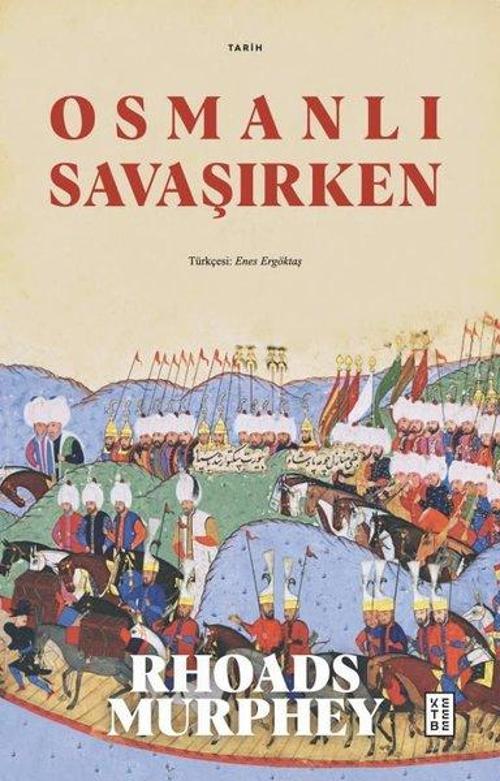 Ketebe Osmanlı Savaşırken