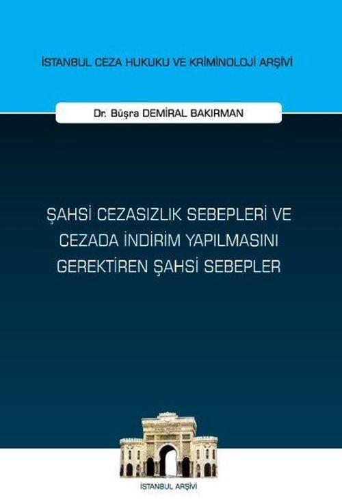 Şahsi Cezasızlık Sebepleri ve Cezada İndirim Yapılmasını Gerektiren Şahsi Sebepler