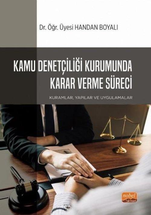 Kamu Denetçiliği Kurumunda Karar Verme Süreci: Kuramlar Yapılar ve Uygulamalar