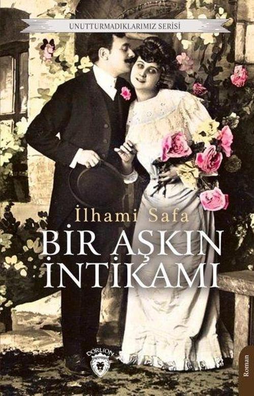 Bir Aşkın İntikamı - Unutturmadıklarımız Serisi