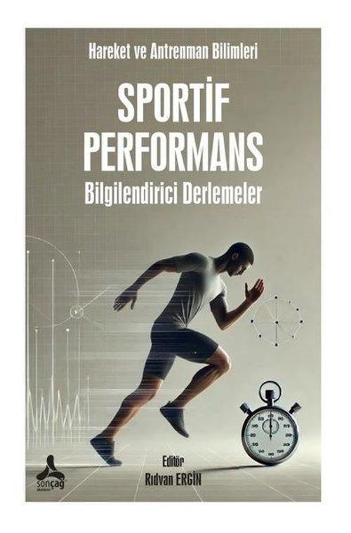 Sportif Performans Bilgilendirici Derlemeler - Hareket ve Antrenman Bilimleri