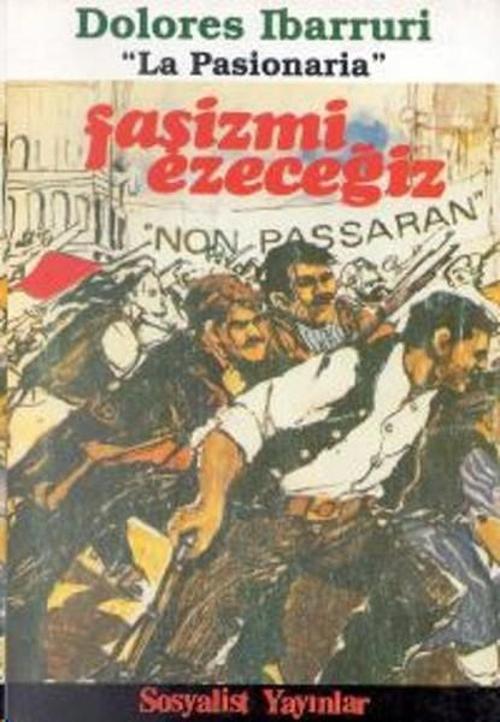 Faşizmi EzeceğizEk: Le Pasionaria / Onurlu Bir Yaşam