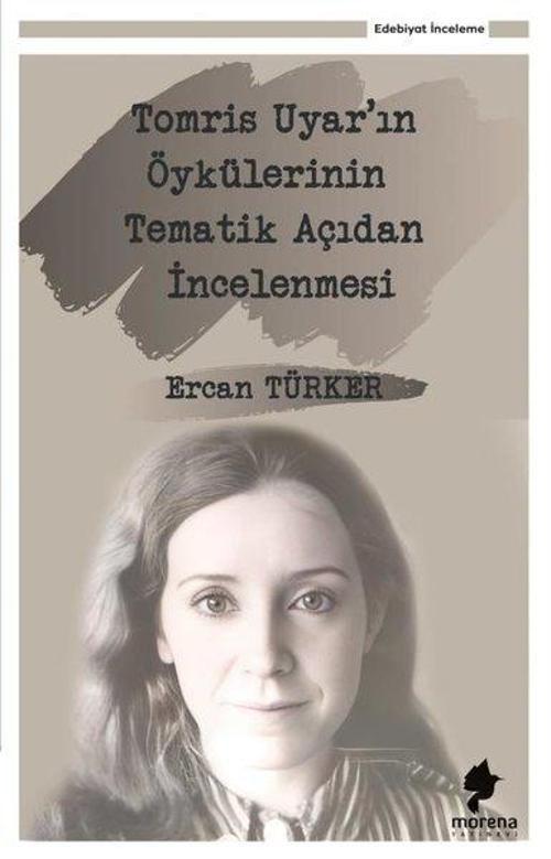Tomris Uyar'ın Öykülerinin Tematik Açıdan İncelenmesi