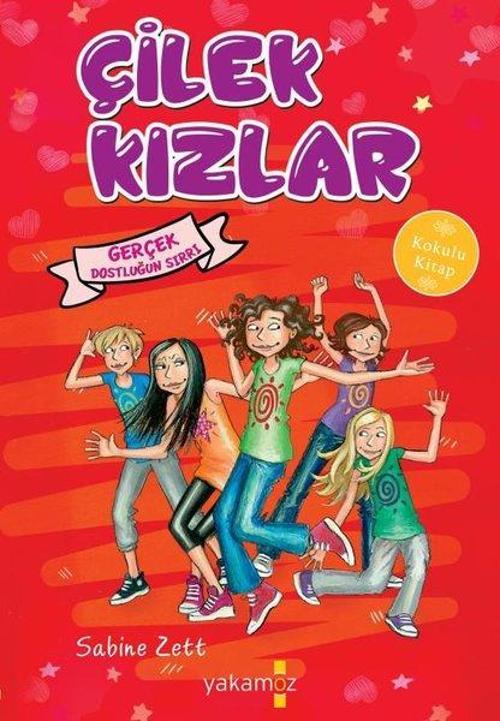 Çilek Kızlar-Gerçek Dostluğun Sırrı