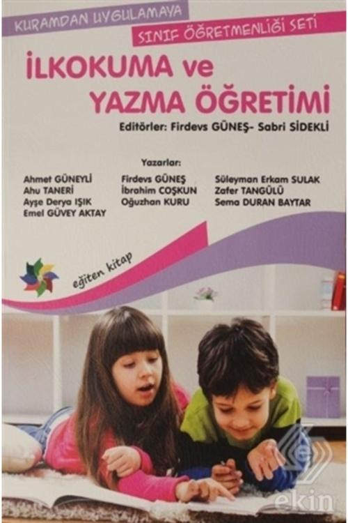 Ilkokuma Ve Yazma Öğretimi Kuramdan Uygulamaya S - Eğiten Kitap
