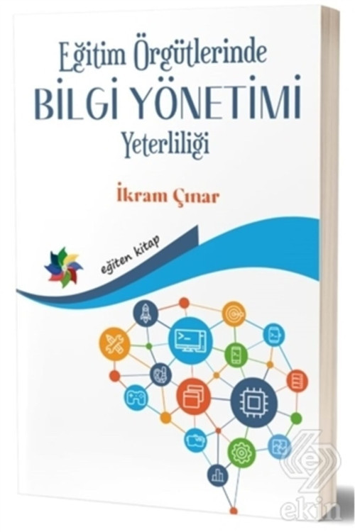 Eğitim Örgütlerinde Bilgi Yönetimi Yeterliliği - Eğiten Kitap