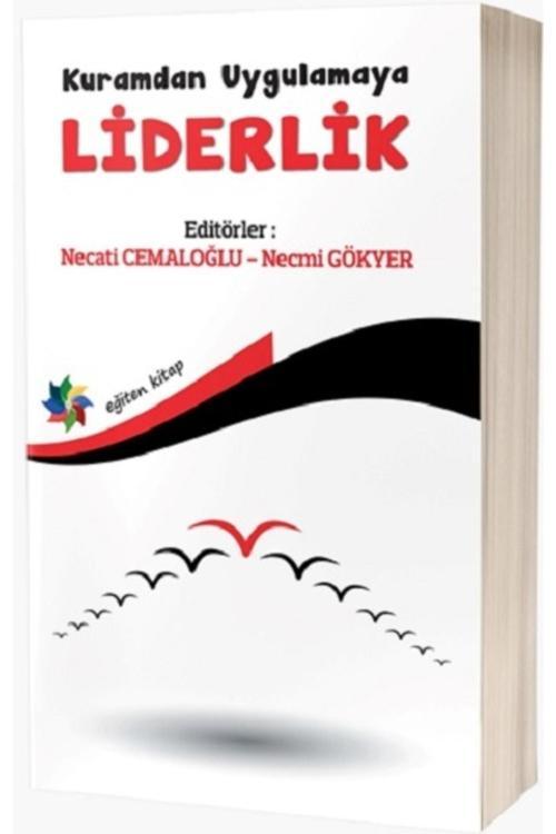 Kuramdan Uygulamaya Liderlik - Eğiten Kitap