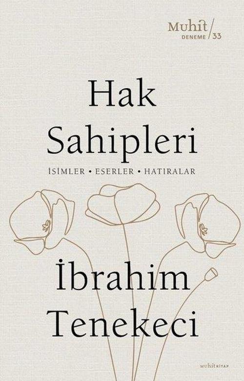 Hak Sahipleri: İsimler - Eserler - Hatıralar