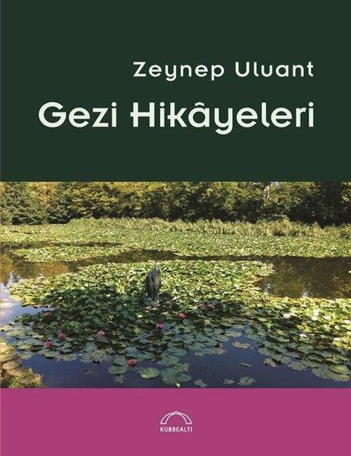 Kubbealtı Neşriyatı Gezi Hikayeleri