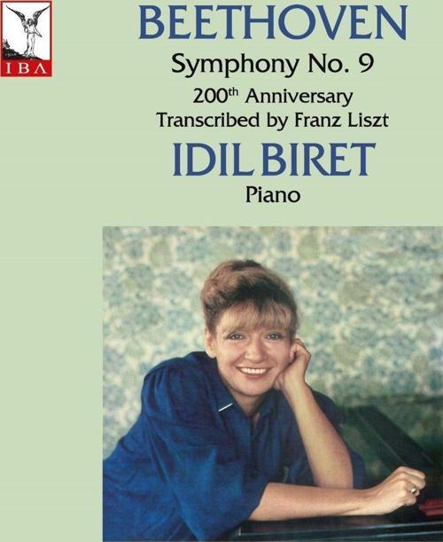 İdil Biret Beethoven Symphony No. 9 200th Anniversary Plak (Transcribed by Franz Liszt)